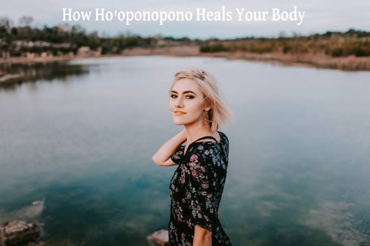 how ho'oponopono heals your body